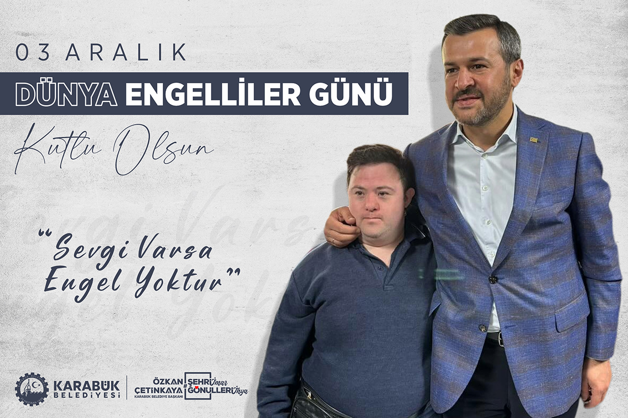Başkanı Çetinkaya’dan 3 Aralık Dünya Engelliler Günü Mesajı