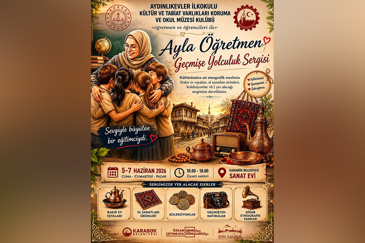 Ayla Öğretmen, Geçmişe Yolculuk Sergisine Tüm Hemşehrilerimiz Davetlidir