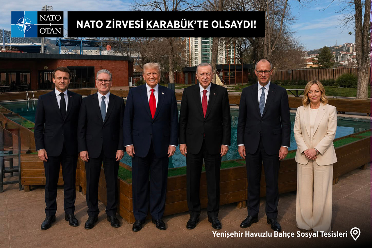 Nato Zirvesi Karabük'te Olsaydı!