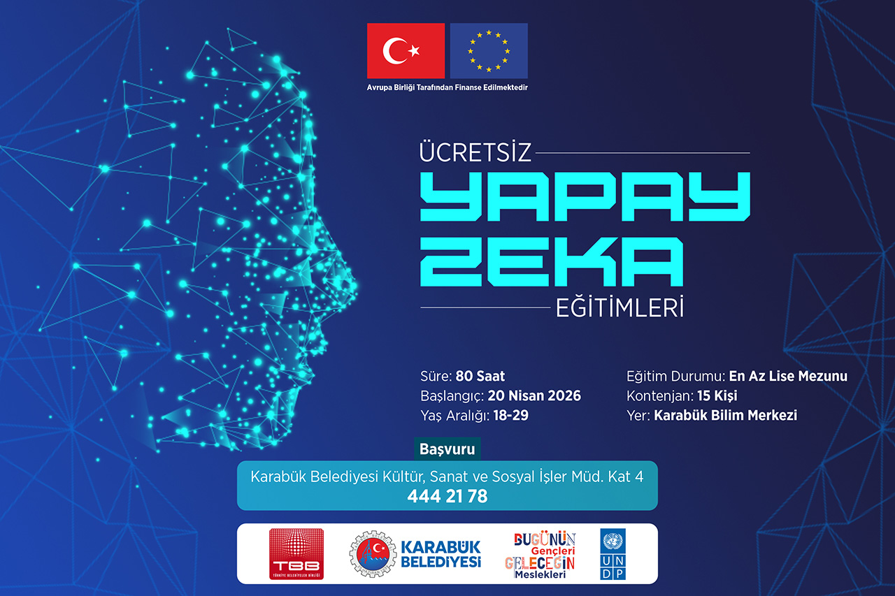 Karabük’te Ücretsiz Yapay Zekâ Eğitimleri Başlıyor