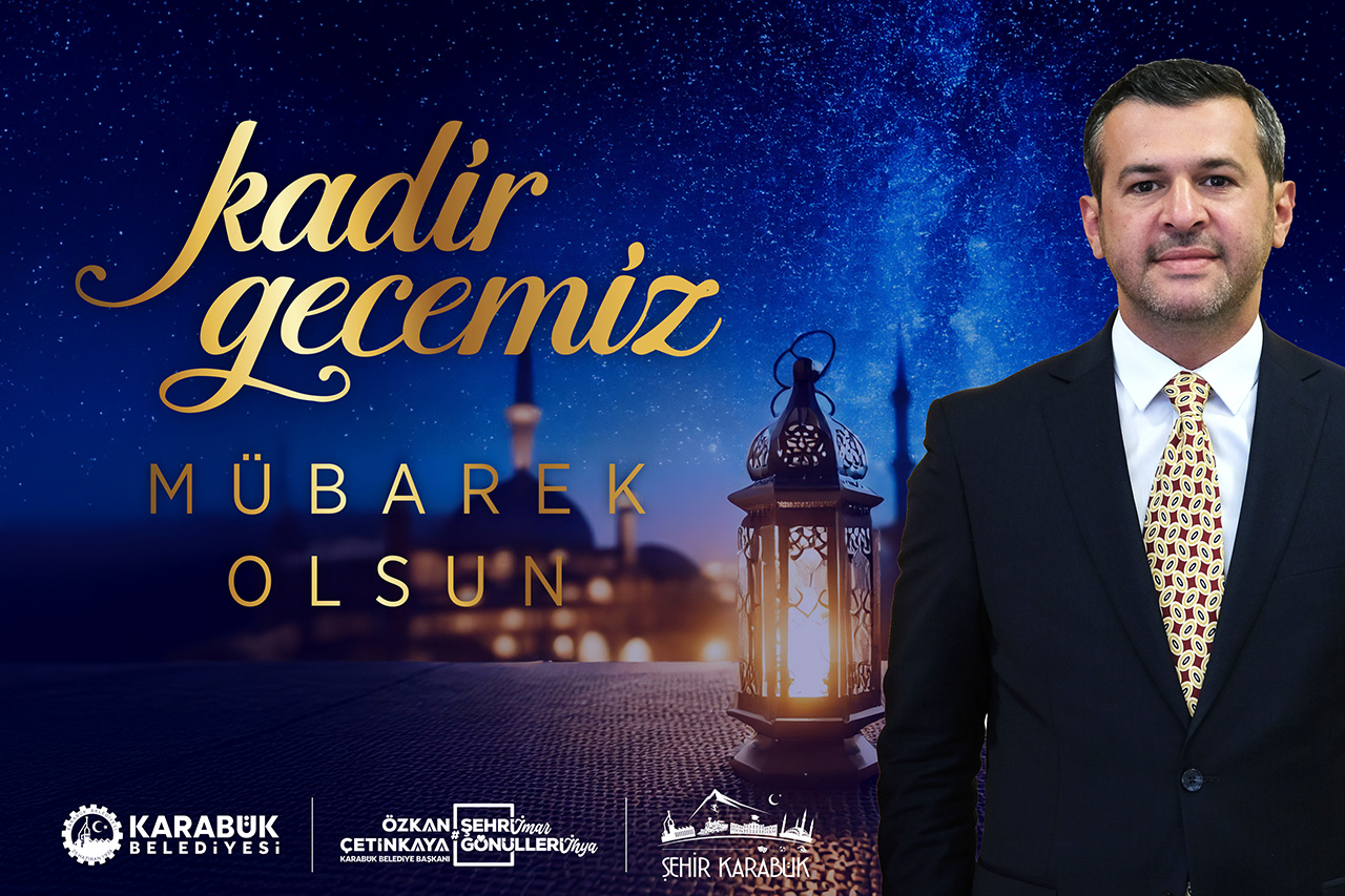Başkan Çetinkaya’dan Kadir Gecesi Mesajı
