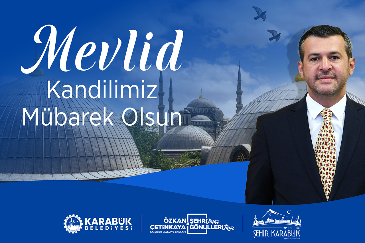 Belediye Başkanımız Özkan Çetinkaya’dan Mevlid Kandili Mesajı