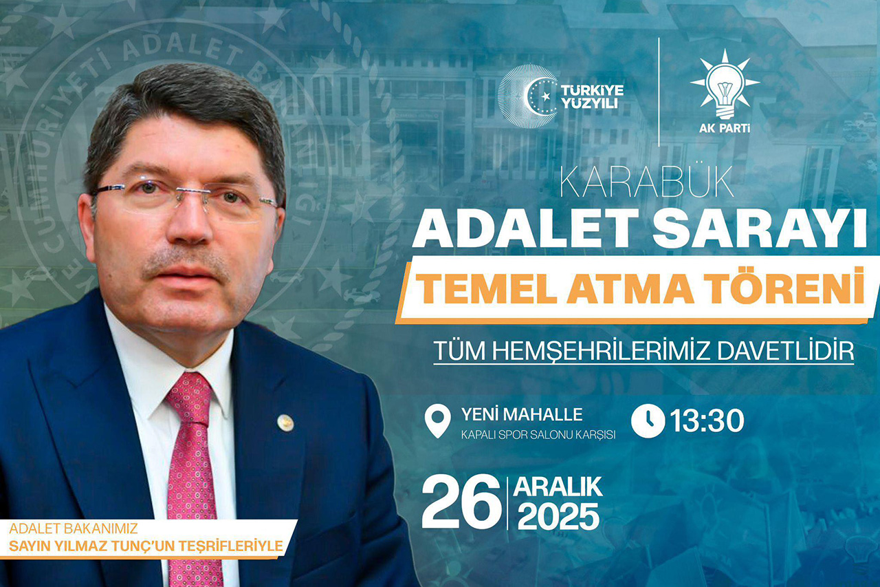 Karabük Adalet Sarayı Temel Atma Töreni’ne Davetlisiniz