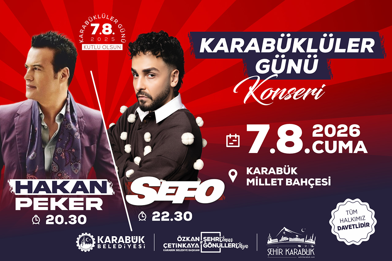 Karabüklüler Günü Sefo ve Hakan Peker Konserleriyle Kutlanıyor