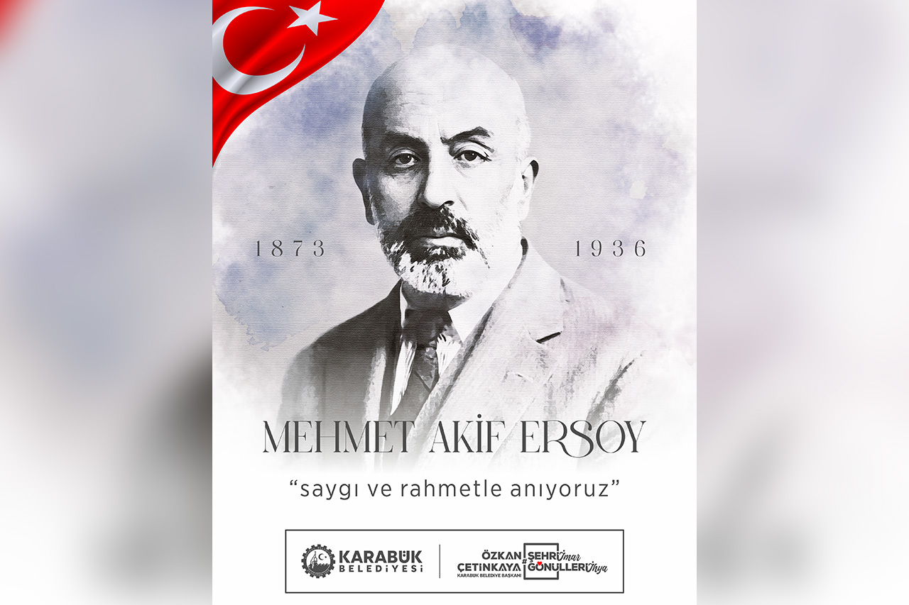 Mehmet Akif Ersoy’u Vefatının Yıl Dönümünde Saygı ve Rahmetle Anıyoruz