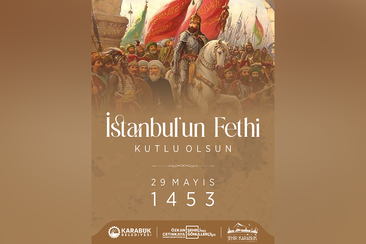 İstanbul’un Fethi Kutlu Olsun