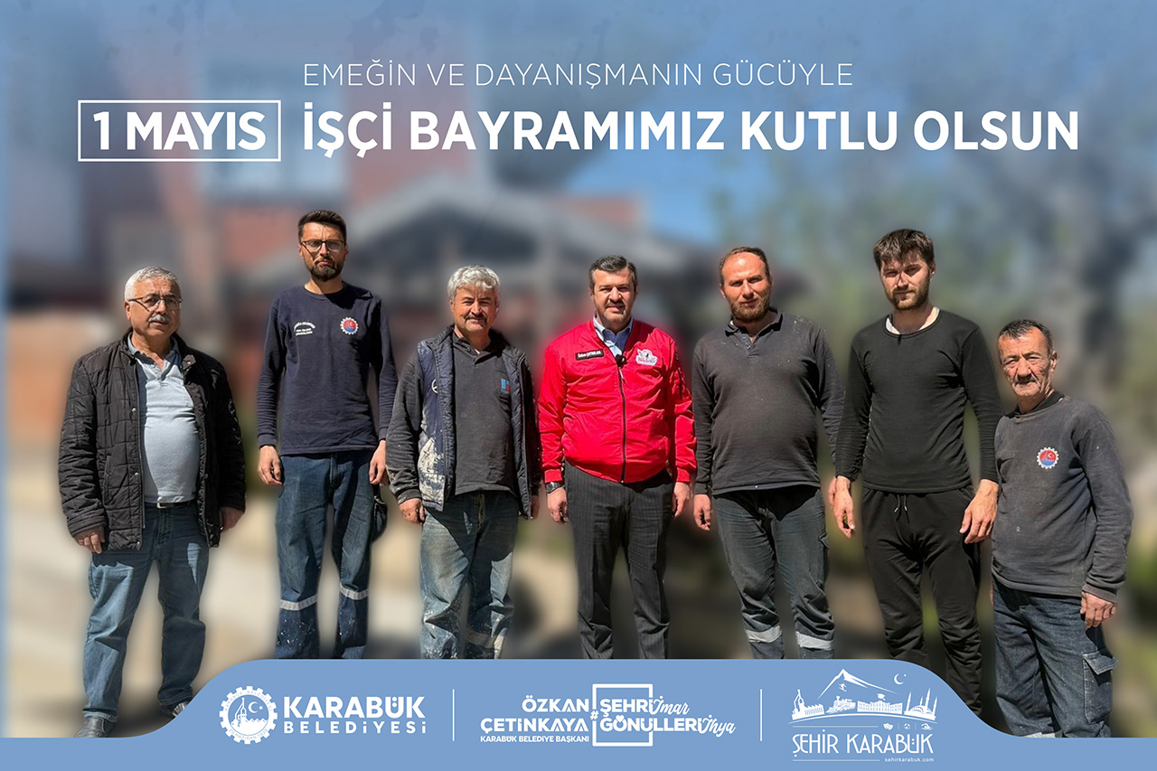 Başkan Çetinkaya’dan 1 Mayıs Emek ve Dayanışma Günü Kutlama Mesajı