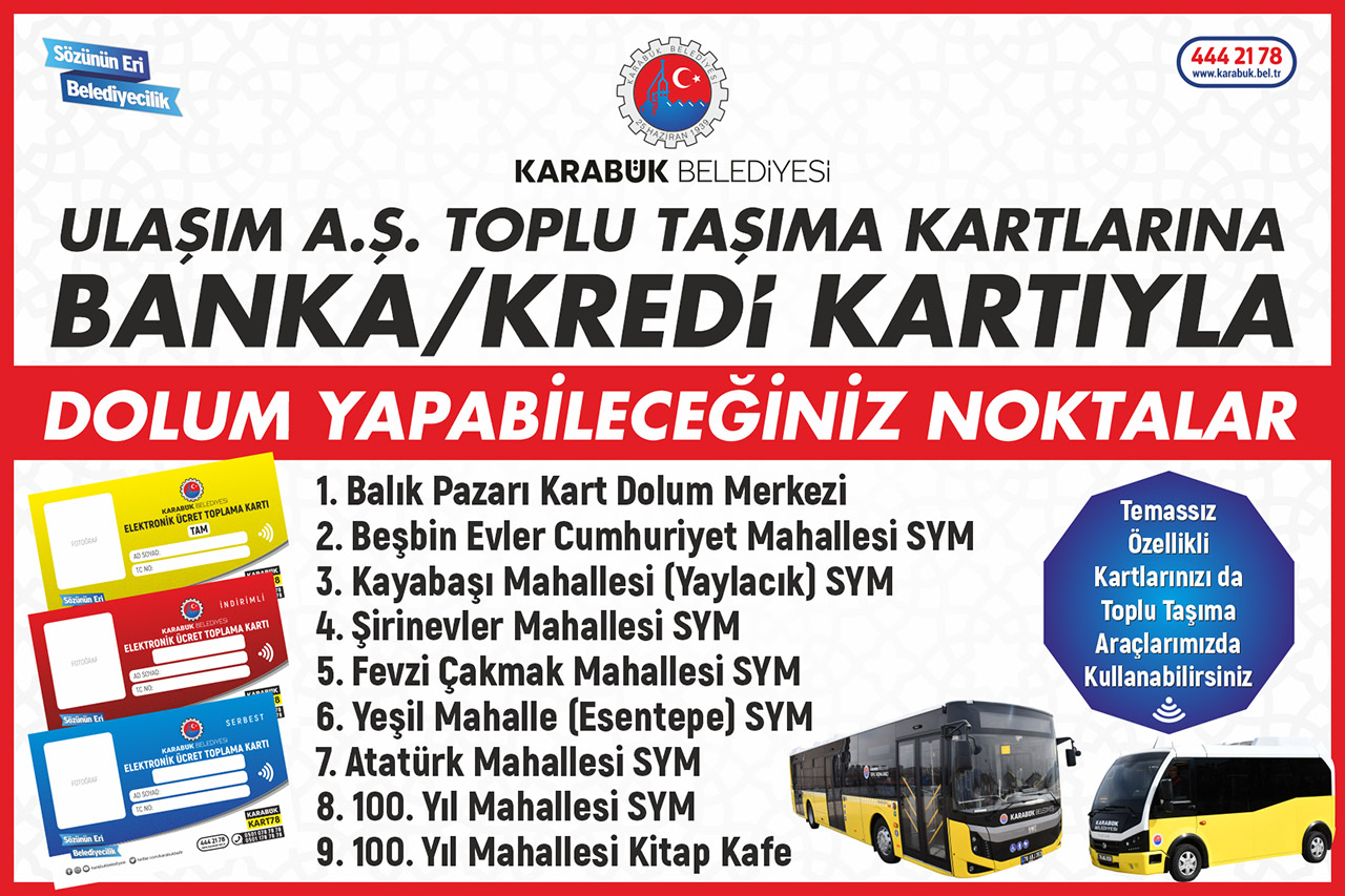 Karabük Belediyesi Ulaşım A.Ş. Toplu Taşıma Kartlarına Dolum Yapabileceğiniz Noktalar