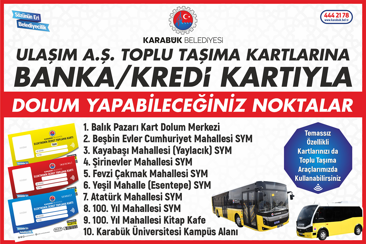 Karabük Belediyesi Ulaşım A.Ş. Toplu Taşıma Kartlarına Dolum Yapabileceğiniz Noktalar