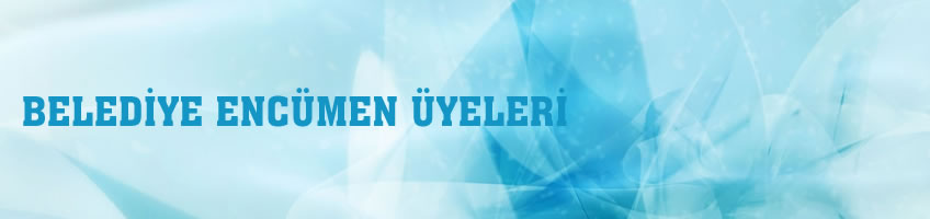 Belediye Encümen Üyeleri