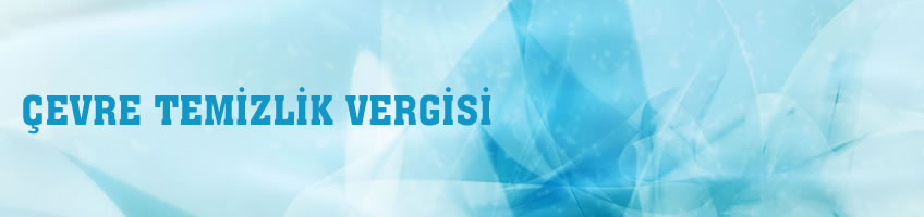 Çevre Temizlik Vergisi