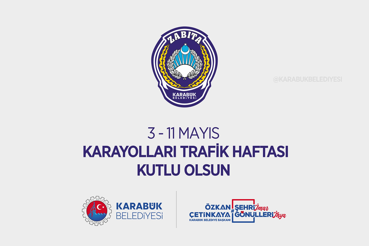 03-11 Mayıs Karayolları Trafik Haftası Kutlu Olsun