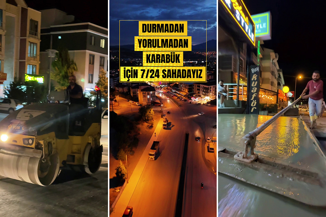 Durmadan, Yorulmadan Karabük İçin 7/24 Sahadayız!