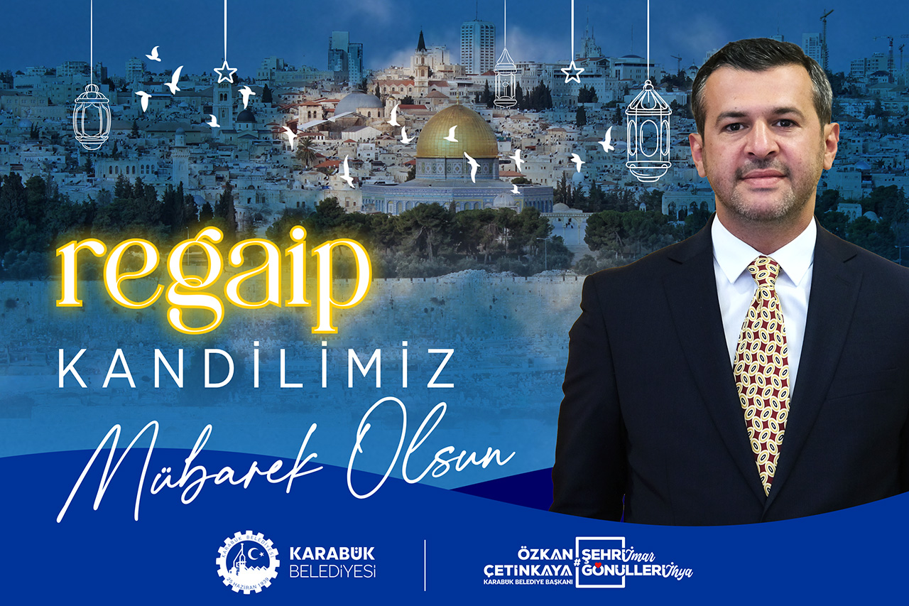 Başkan Çetinkaya’dan Regaip Kandili Mesajı